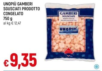 IperFamila UNOPIÙ GAMBERI SGUSCIATI PRODOTTO CONGELATO 750 g offerta