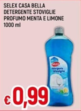 IperFamila SELEX CASA BELLA DETERGENTE STOVIGLIE PROFUMO MENTA E LIMONE 1000 ml offerta