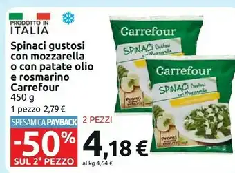 Carrefour Carrefour Spinaci Gustosi Con Mozzarella O Con Patate Olio E Rosmario offerta