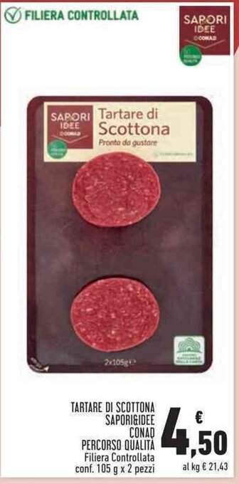 Conad TARTARE DI SCOTTONA SAPORI&IDEE CONAD PERCORSO QUALITÀ Filiera Controllata conf. 105 g x 2 pezzi offerta