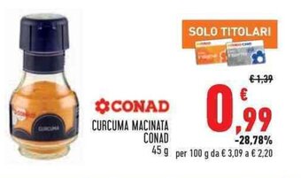 Conad CURCUMA MACINATA CONAD 45 g offerta