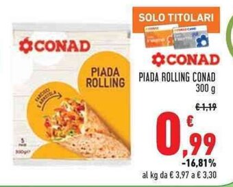 Conad PIADA ROLLING CONAD 300 g offerta