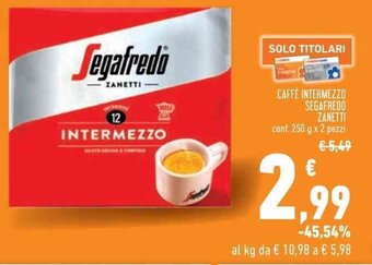 Conad CAFFE INTERMEZZO SEGAFREDO ZANETTI conf. 250 g x 2 pezzi offerta