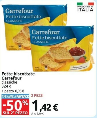 Carrefour Carrefour - Fette Biscottate Classiche 324 G(ml) offerta