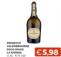 Mercatò La gioiosa prosecco valdobbiadene docg spago offerta