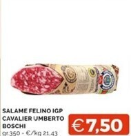 Mercatò Cavalier umberto boschi salame felino igp offerta