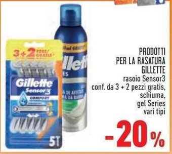 Conad PRODOTTI PER LA RASATURA GILLETTE rasoio Sensor3 conf. da 3 + 2 pezzi gratis, schiuma, gel Series vari tipi offerta