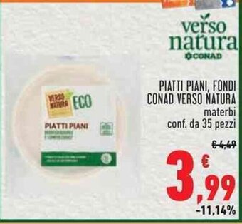 Conad PIATTI PIANI, FONDI CONAD VERSO NATURA materbi conf. da 35 pezzi offerta