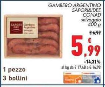 Conad GAMBERO ARGENTINO SAPORI&IDEE CONAD selvaggio 400 g offerta
