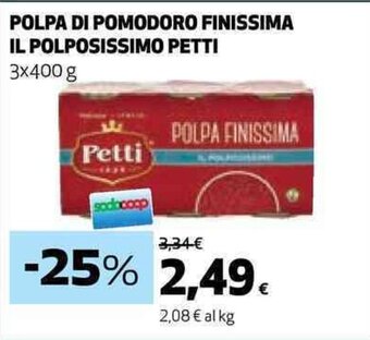 Coop POLPA DI POMODORO FINISSIMA IL POLPOSISSIMO PETTI 3x400 g offerta