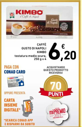 Spazio Conad CAFFÈ GUSTO DI NAPOLI Kimbo 250 g x 4 offerta