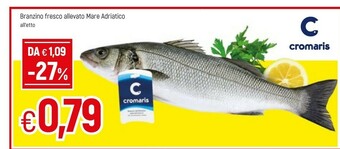Famila Cromaris Branzino Fresco Allevato Mare Adriatico offerta