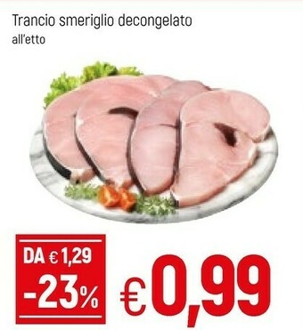 Famila Trancio Smeriglio Decongelato offerta