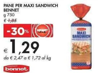 Bennet PANE PER MAXI SANDWICH BENNET g 750 offerta