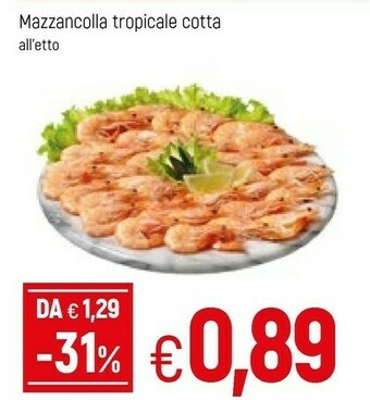 Famila Mazzancolla Tropicale Cotta offerta