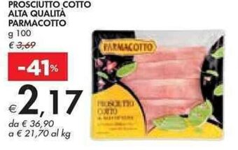 Bennet PROSCIUTTO COTTO ALTA QUALITÀ PARMACOTTO g 100 offerta