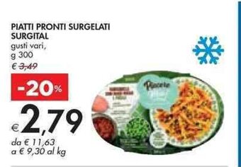 Bennet PIATTI PRONTI SURGELATI SURGITAL gusti vari, g 300 offerta