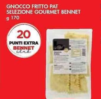 Bennet GNOCCO FRITTO PAT SELEZIONE GOURMET BENNET g 170 offerta