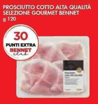 Bennet PROSCIUTTO COTTO ALTA QUALITÀ SELEZIONE GOURMET BENNET g 120 offerta