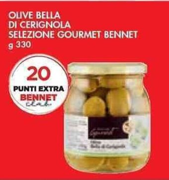 Bennet OLIVE BELLA DI CERIGNOLA SELEZIONE GOURMET BENNET g 330 offerta