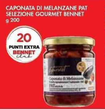 Bennet CAPONATA DI MELANZANE PAT SELEZIONE GOURMET BENNET g 200 offerta