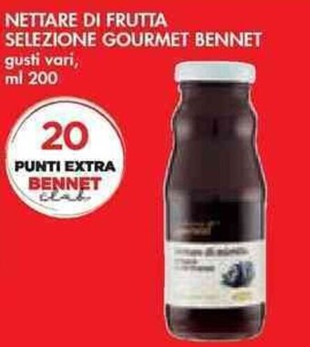 Bennet NETTARE DI FRUTTA SELEZIONE GOURMET BENNET gusti vari, ml 200 offerta