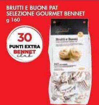 Bennet BRUTTI E BUONI PAT SELEZIONE GOURMET BENNET g 160 offerta