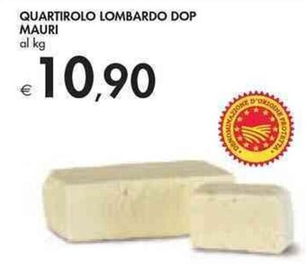 Bennet QUARTIROLO LOMBARDO DOP MAURI al kg offerta
