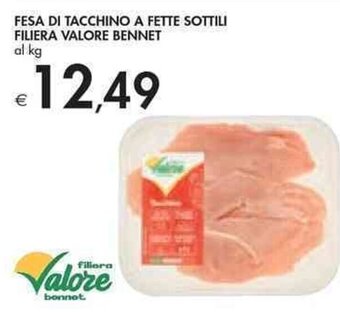 Bennet FESA DI TACCHINO A FETTE SOTTILI FILIERA VALORE BENNET offerta