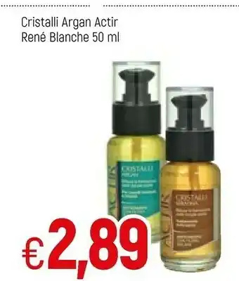 Famila Cristalli Argan Actir René Blanche 50 Ml offerta
