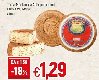 Famila Caseificio Rosso Toma Montanara Al Peperoncino offerta