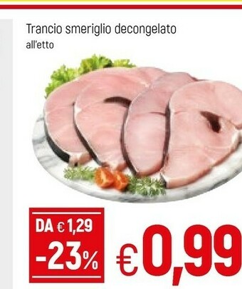 Famila Trancio Smeriglio Decongelato offerta