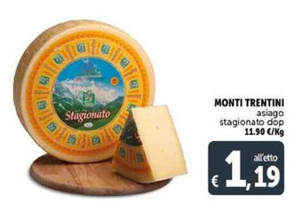 Deco Supermercati MONTI TRENTINI asiago stagionato dop offerta