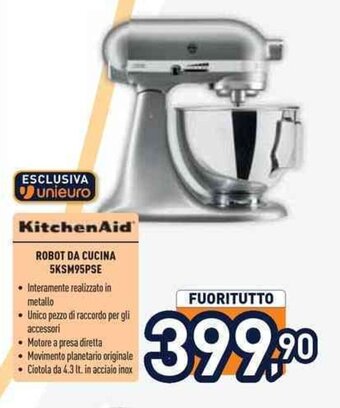 Unieuro ESCLUSIVA unieuro KitchenAid ROBOT DA CUCINA 5KSM95PSE offerta
