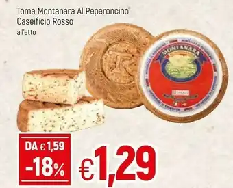 Famila Caseificio Rosso Toma Montanara Al Peperoncino offerta