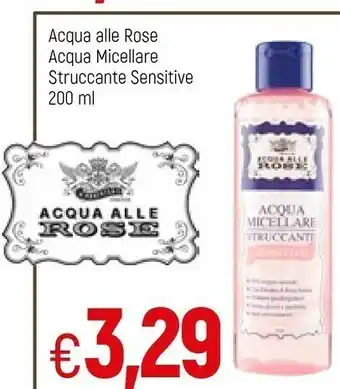 Famila Superstore Acqua Alle Rose Acqua Micellare Struccante Sensitive 200 Ml offerta