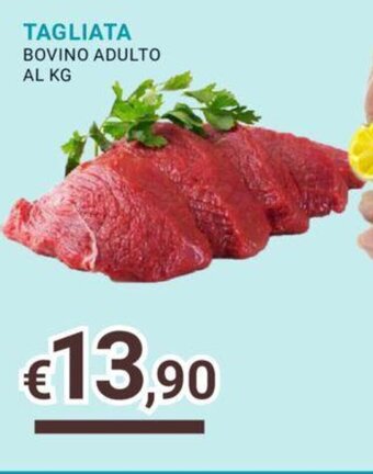 Eté TAGLIATA BOVINO ADULTO AL KG offerta