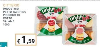 Eté CITTERIO UNDUETRIS! PETTO TACCHINO PROSCIUTTO COTTO SALAME 100G offerta