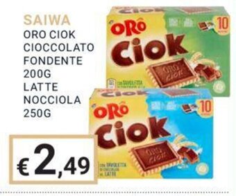 Eté SAIWA ORO CIOK CIOCCOLATO FONDENTE 200G LATTE NOCCIOLA 250G offerta