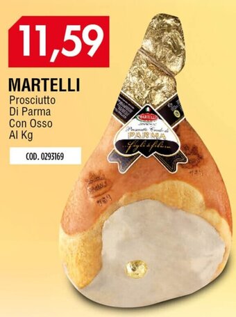 Carico Cash & Carry MARTELLI Prosciutto Di Parma Con Osso Al Kg offerta