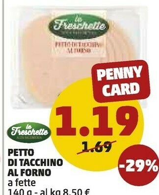 PENNY Le freschette Petto Di Tachino Al Forno A Fette 140 G(ml) offerta