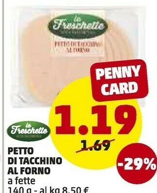 PENNY Le freschette Petto Di Tachino Al Forno A Fette 140 G(ml) offerta