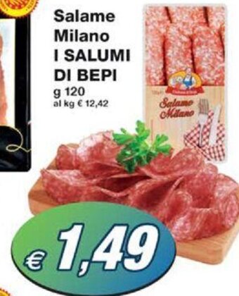 Prix Quality Salame Milano I SALUMI DI BEPI g 120 offerta