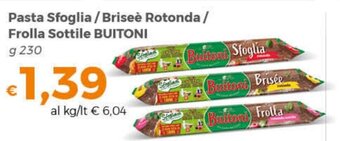 Tocal Pasta Sfoglia / Briseè Rotonda / Frolla Sottile BUITONI g 230 offerta