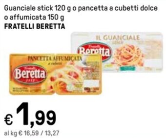 Iper La Grande Guanciale stick 120 g o pancetta a cubetti dolce o affumicata 150 g FRATELLI BERETTA offerta