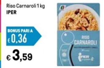 Iper La Grande Riso Carnaroli 1 kg IPER offerta