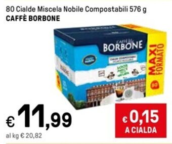 Iper La Grande 80 Cialde Miscela Nobile Compostabili 576 g CAFFÈ BORBONE offerta