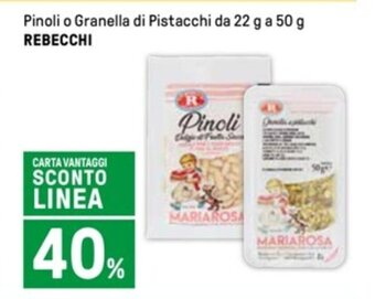 Iper La Grande Pinoli o Granella di Pistacchi da 22 g a 50 g REBECCHI offerta