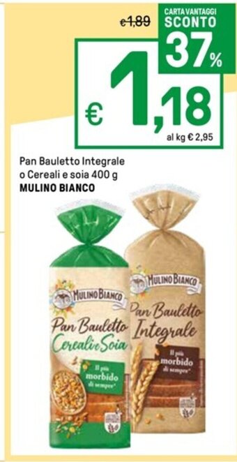 Iper La Grande Pan Bauletto Integrale o Cereali e soia 400 g MULINO BIANCO offerta