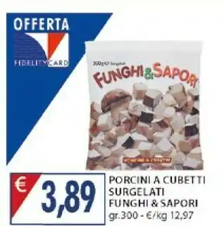 Mercatò Funghi & Sapori Porcini A Cubetti Surgelati offerta